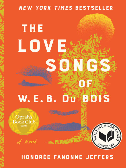 Title details for The Love Songs of W.E.B. Du Bois by Honoree Fanonne Jeffers - Wait list